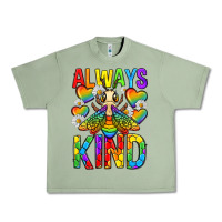 Oil Green always bee kind pride lgbtq Urban Heavy Tee - texasbilliewilder