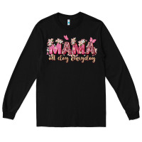 Black mama all day everyday Long Sleeve Tee - Zillion Design Studio