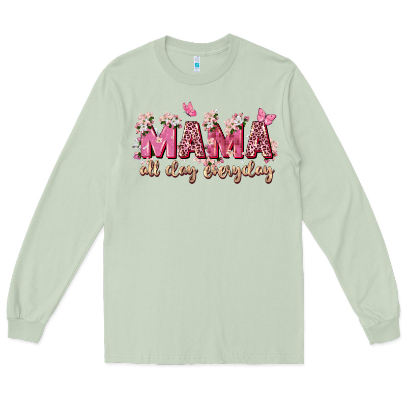 Mama All Day Everyday Long Sleeve Tee by Zillion Design Studio | Teevron