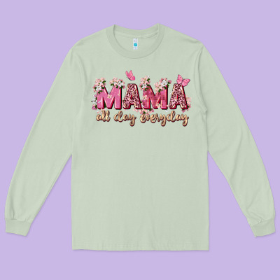 Mama All Day Everyday Long Sleeve Tee Designed By Zillion Design Studio