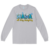 Moon Dust mama all day everyday Long Sleeve Tee - Zillion Design Studio