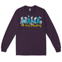 Plum mama all day everyday Long Sleeve Tee - Zillion Design Studio