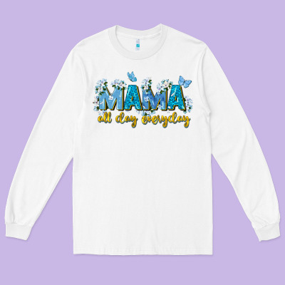 Mama All Day Everyday Long Sleeve Tee Designed By Zillion Design Studio