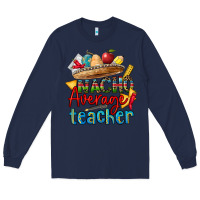 Navy nacho average teacher Long Sleeve Tee - CTS Tumbler Store