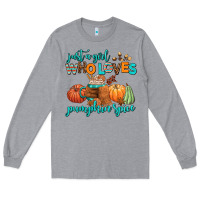 Heather Grey just a girl who loves pumpkin spice Long Sleeve Tee - AdoDesignShop