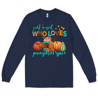 Navy just a girl who loves pumpkin spice Long Sleeve Tee - AdoDesignShop