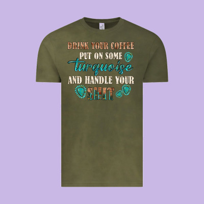 Drink Your Coffee And Handle Your Shit Vintage Tee Designed By Texasbilliewilder