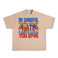 Burro be careful who you hate it could  be someone you l Urban Heavy Tee - texasbilliewilder