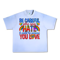 Grape Ice be careful who you hate it could  be someone you l Urban Heavy Tee - texasbilliewilder