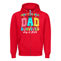 Red forget the grad dad survived class of 2024 Zipper Hoodie - JahusDesignShop