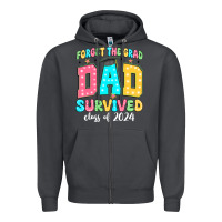 Smoke forget the grad dad survived class of 2024 Zipper Hoodie - JahusDesignShop