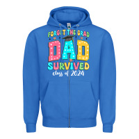 True Royal forget the grad dad survived class of 2024 Zipper Hoodie - JahusDesignShop