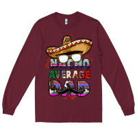 Burgundy nacho average dad Long Sleeve Tee - CTS Tumbler Store