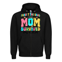 Black forget the grad mom survived class of 2024 Zipper Hoodie - JahusDesignShop