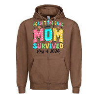 Chestnut forget the grad mom survived class of 2024 Zipper Hoodie - JahusDesignShop