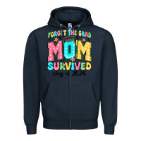 Navy forget the grad mom survived class of 2024 Zipper Hoodie - JahusDesignShop