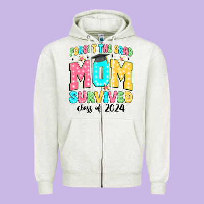 Forget The Grad Mom Survived Class Of 2024 Zipper Hoodie Designed By Jahusdesignshop