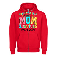 Red forget the grad mom survived class of 2024 Zipper Hoodie - JahusDesignShop