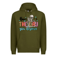 Army Green have the day you deserve Premium Hoodie - MaliasSmallBusiness