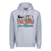 Heather Grey have the day you deserve Premium Hoodie - MaliasSmallBusiness
