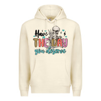 Sandshell have the day you deserve Premium Hoodie - MaliasSmallBusiness