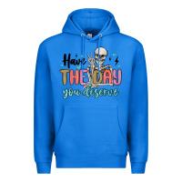 True Royal have the day you deserve Premium Hoodie - MaliasSmallBusiness