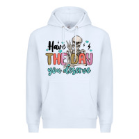 White have the day you deserve Premium Hoodie - MaliasSmallBusiness