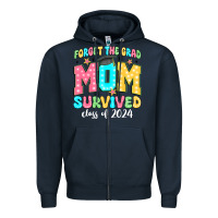 Navy forget the grad mom survived class of 2024 Zipper Hoodie - JahusDesignShop