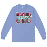 Colony Blue naynay like a mom Long Sleeve Tee - Zillion Design Studio