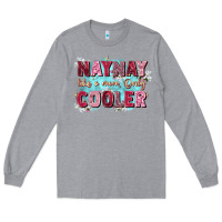 Heather Grey naynay like a mom Long Sleeve Tee - Zillion Design Studio