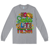 Heather Grey no siesta lets fiesta Long Sleeve Tee - CTS Tumbler Store