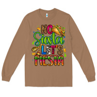Toasted Coconut no siesta lets fiesta Long Sleeve Tee - CTS Tumbler Store