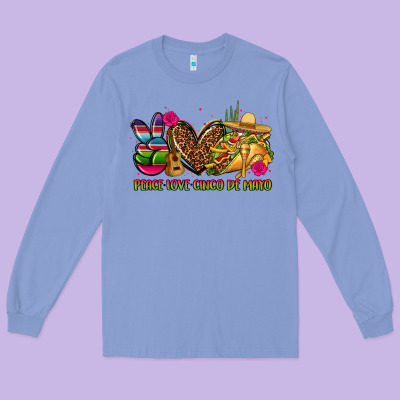 Peace Love Cinco De Mayo Long Sleeve Tee Designed By Cts Tumbler Store