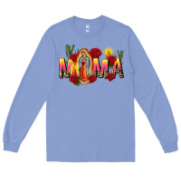 Colony Blue our lady of guadalupe mama Long Sleeve Tee - CTS Tumbler Store