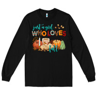 Black just a girl who loves fall Long Sleeve Tee - AdoDesignShop