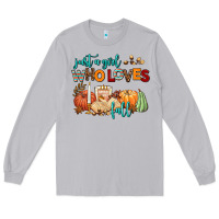Moon Dust just a girl who loves fall Long Sleeve Tee - AdoDesignShop