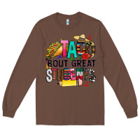 Chestnut taco bout great students Long Sleeve Tee - CTS Tumbler Store