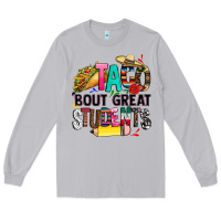 Moon Dust taco bout great students Long Sleeve Tee - CTS Tumbler Store