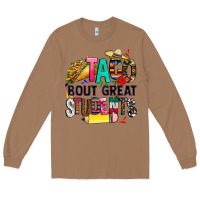 Toasted Coconut taco bout great students Long Sleeve Tee - CTS Tumbler Store