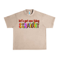 French Oak lets get one thing straight Urban Heavy Tee - texasbilliewilder