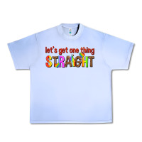 Grape Ice lets get one thing straight Urban Heavy Tee - texasbilliewilder