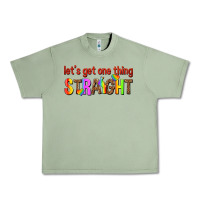 Oil Green lets get one thing straight Urban Heavy Tee - texasbilliewilder