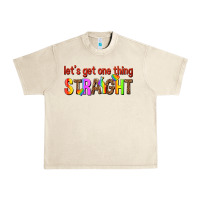 Sandshell lets get one thing straight Urban Heavy Tee - texasbilliewilder
