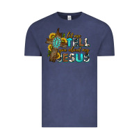 Vintage Denim let me tell you about my jesus western Vintage Tee - texasbilliewilder