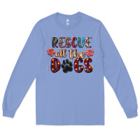 Colony Blue rescue all the dogs Long Sleeve Tee - Zillion Design Studio