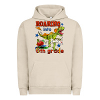 Pigment French Oak roaring into 6th grade Urban Hoodie - BundleAndBundleShop