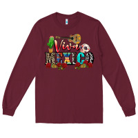 Burgundy viva mexico Long Sleeve Tee - CTS Tumbler Store