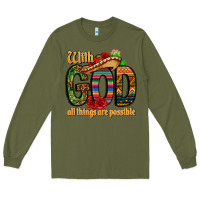 Army Green with god all things are possible Long Sleeve Tee - CTS Tumbler Store