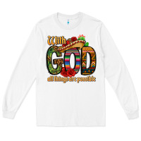 White with god all things are possible Long Sleeve Tee - CTS Tumbler Store