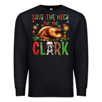 Black save the neck for me clark christmas vacation Premium Sweatshirt - Jasminsmagicworld